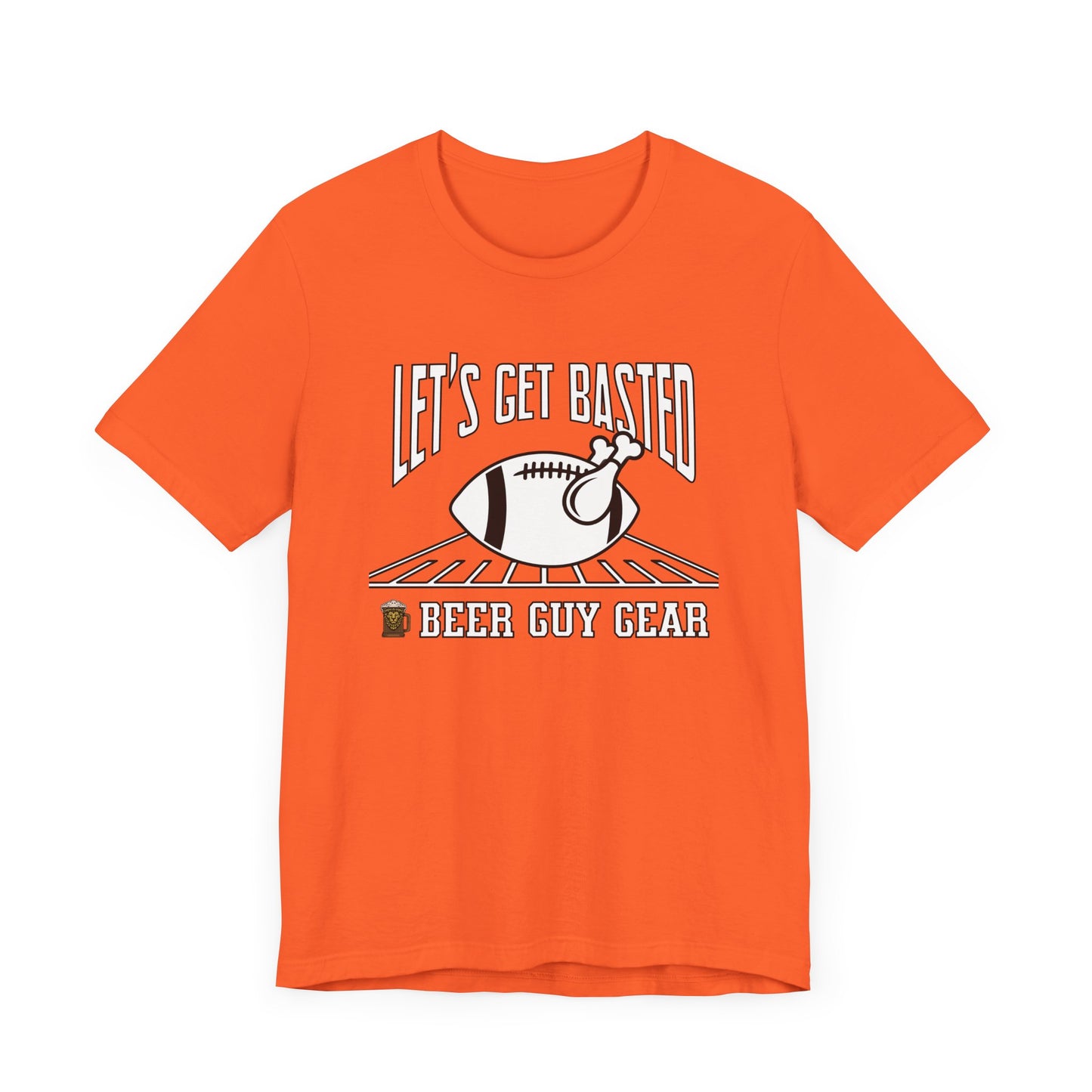 Beer Guy Gear's "Let's Get Basted" shirt